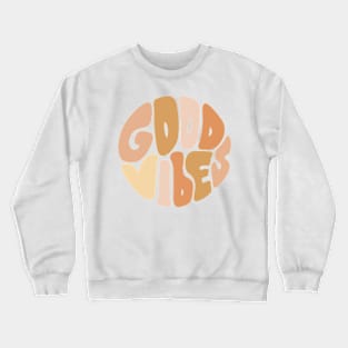 Good vibes Crewneck Sweatshirt